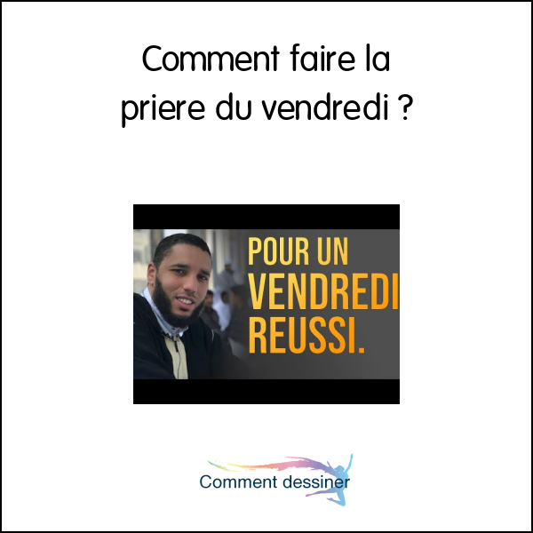 Comment faire la priere du vendredi